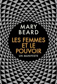 Les femmes et le pouvoir : un manifeste