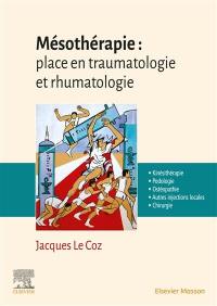 Mésothérapie : place en traumatologie et rhumatologie