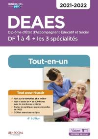 DEAES, diplôme d'Etat d'accompagnant éducatif et social, DF 1 à 4 + les 3 spécialités : tout-en-un : 2021-2022