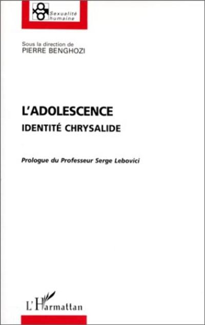 L'adolescence, identité chrysalide