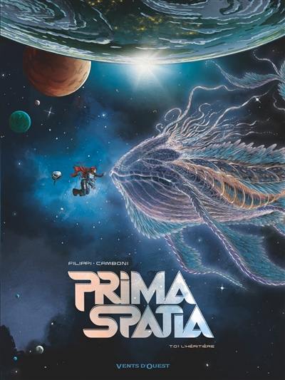 Prima Spatia. Vol. 1. L'héritière