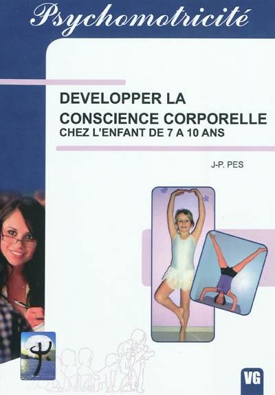 Développer la conscience corporelle chez l'enfant de 7 à 10 ans