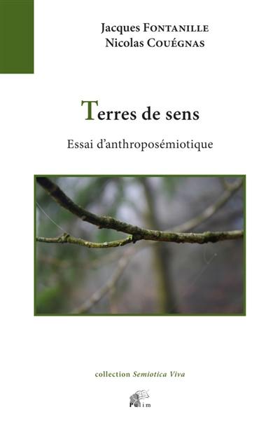 Terres de sens : essai d'anthroposémiotique