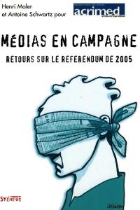 Médias en campagne : retours sur le référendum de 2005