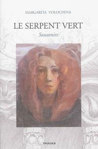 Le serpent vert : souvenirs