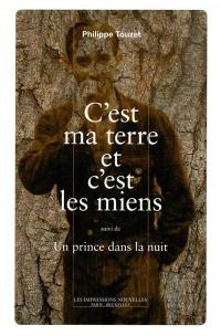 C'est ma terre et c'est les miens : théâtre. Un prince dans la nuit