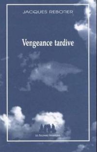 Vengeance tardive