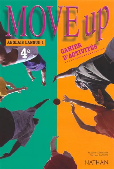 Move up anglais langue 1, 4e : cahier d'activités