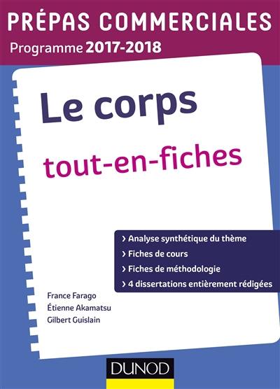 Le corps : prépas commerciales, programme 2017-2018 : tout-en-fiches