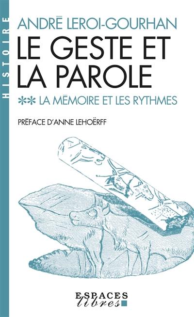 Le geste et la parole. Vol. 2. La mémoire et les rythmes