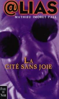 La cité sans joie