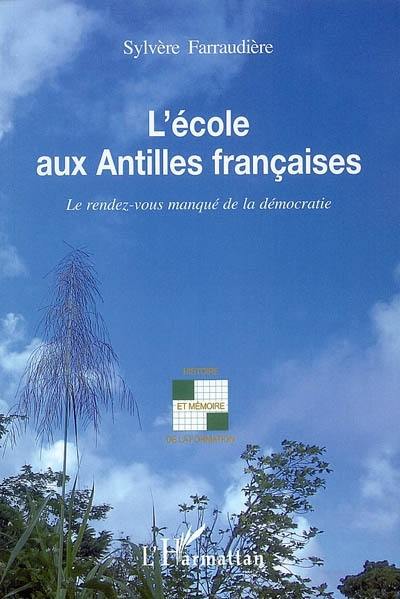 L'école aux Antilles françaises : le rendez-vous manqué de la démocratie