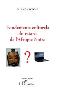 Fondements culturels du retard de l'Afrique noire