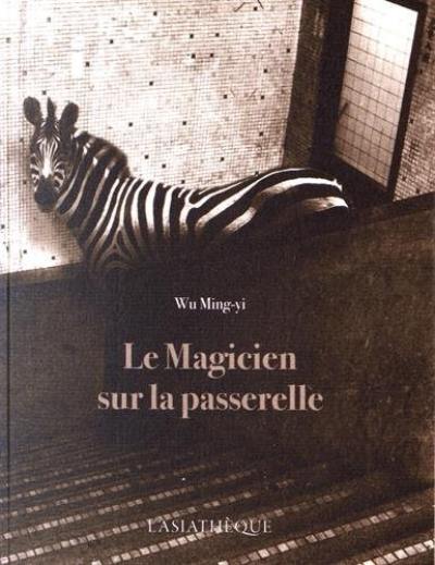 Le magicien sur la passerelle