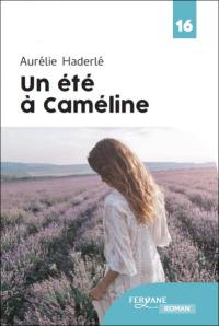 Un été à Caméline