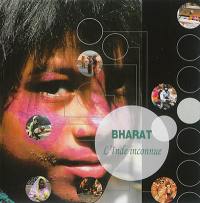 Bharat : l'Inde inconnue