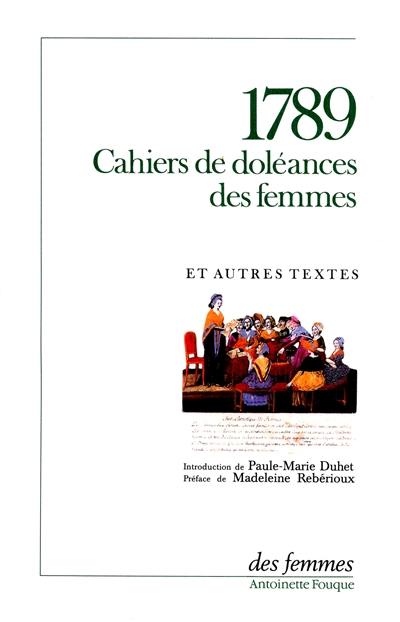 1789, cahiers de doléances des femmes : et autres textes