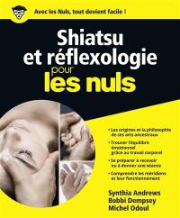 Shiatsu et réflexologie pour les nuls