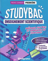 Enseignement scientifique, tronc commun, première : préparer son bac et apprendre en s'amusant : conforme au nouveau programme