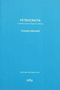 Petrocratia : la démocratie à l'âge du carbone