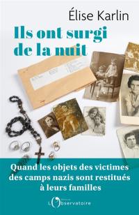 Ils ont surgi de la nuit : quand les objets des victimes des camps nazis sont restitués à leurs familles