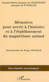 Mémoires pour servir à l'histoire et à l'établissement du magnétisme animal