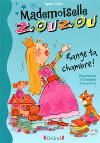 Mademoiselle Zouzou. Vol. 1. Range ta chambre !