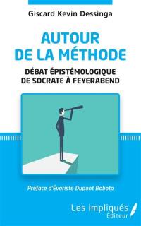 Autour de la méthode : débat épistémologique de Socrate à Feyerabend