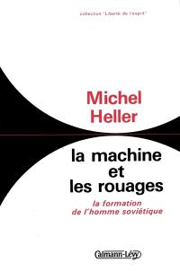 La machine et les rouages : la formation de l'homme soviétique