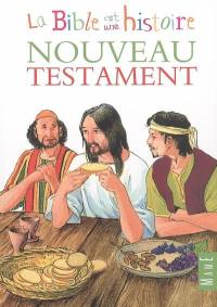 La Bible est une histoire. Nouveau Testament