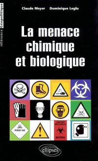 La menace chimique et biologique