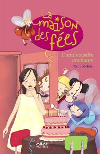 La maison des fées. Vol. 7. L'anniversaire enchanté