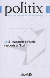 Politix, n° 130. Rapports à l'école, rapports à l'Etat