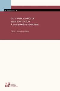 De te fabula narratur : essai sur le récit à la deuxième personne