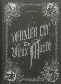 Dernier été du vieux monde