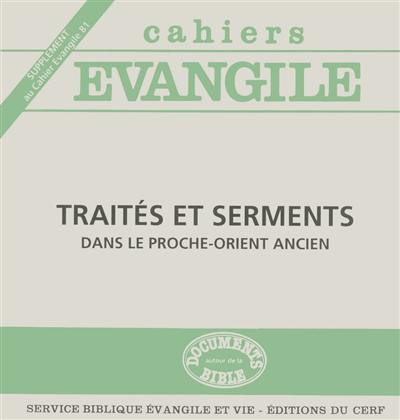 Cahiers Evangile, supplément, n° 81. Traités et serments dans le Proche-Orient ancien