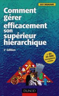 Comment gérer efficacement son supérieur hiérarchique