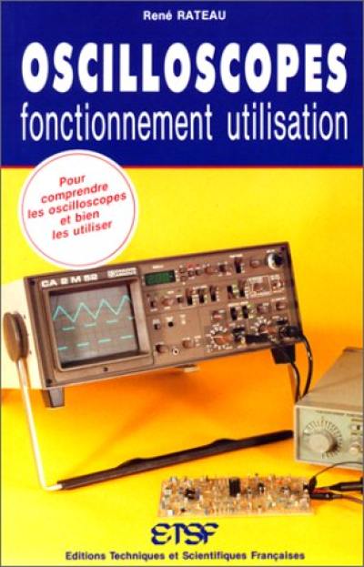 Oscilloscopes : fonctionnement et utilisation