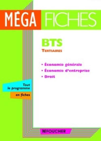 BTS tertiaires : économie générale, économie d'entreprise, droit