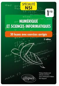 Spécialité NSI, numérique et sciences informatiques 1re : 30 leçons avec exercices corrigés