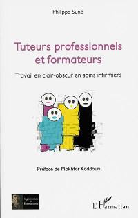 Tuteurs professionnels et formateurs : travail en clair-obscur en soins infirmiers