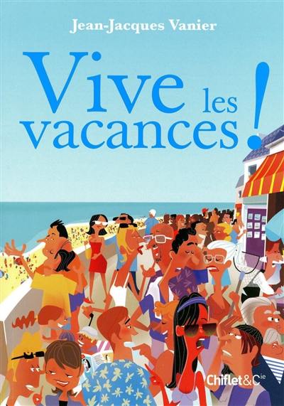 Vive les vacances !