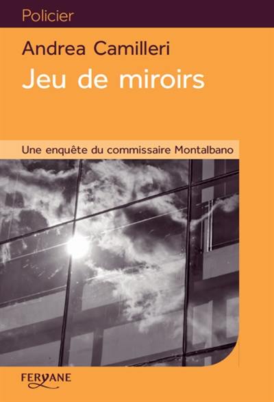 Une enquête du commissaire Montalbano. Jeu de miroirs