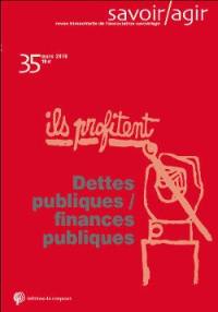 Savoir, agir, n° 35. Dettes publiques, finances publiques