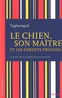 Le chien, son maître et les parents proches