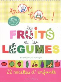 Les fruits et les légumes : 22 recettes d'enfants