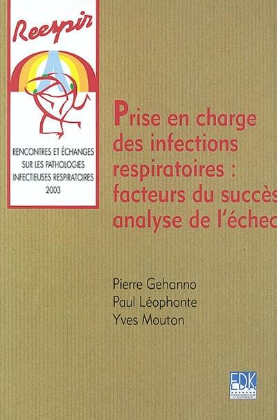 Prise en charge des infections respiratoires, facteurs du succès, analyse de l'échec