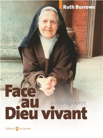 Face au Dieu vivant : autobiographie