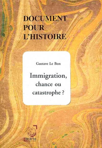 Immigration, chance ou catastrophe ?