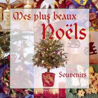 Mes plus beaux Noëls : souvenirs